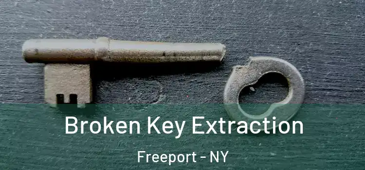  Broken Key Extraction Freeport - NY