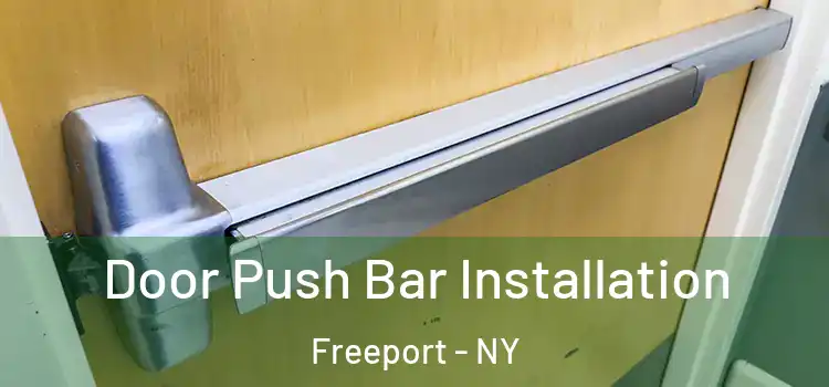 Door Push Bar Installation Freeport - NY