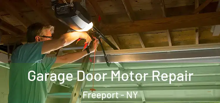  Garage Door Motor Repair Freeport - NY