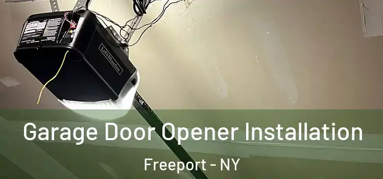  Garage Door Opener Installation Freeport - NY