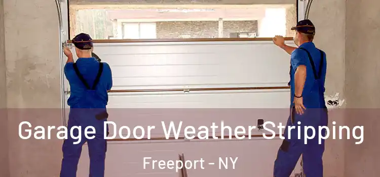  Garage Door Weather Stripping Freeport - NY