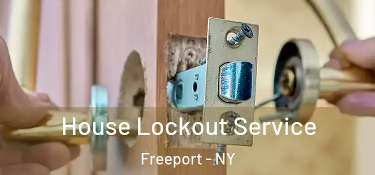  House Lockout Service Freeport - NY