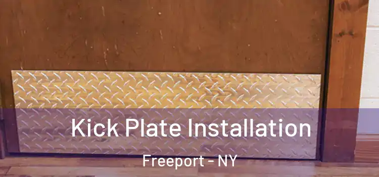  Kick Plate Installation Freeport - NY