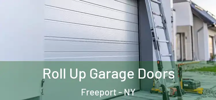  Roll Up Garage Doors Freeport - NY