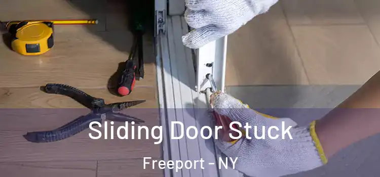  Sliding Door Stuck Freeport - NY